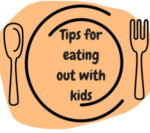 Tips for eating out with kids